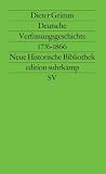 Grimm, Dieter: Deutsche Verfassungsgeschichte, 1776-1866: Vom Beginn Des Modernen Verfassungsstaats Bis Zur Auflosung Des Deutschen Bundes Grimm, Dieter: Deutsche Verfassungsgeschichte, 1776-1866: Vom Beginn Des Modernen Verfassungsstaats Bis Zur Auflosung Des Deutschen Bundes