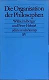 Heintel, Peter: Die Organisation Der Philosophen Heintel, Peter: Die Organisation Der Philosophen
