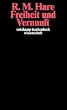 R M Hare: Freiheit und Vernunft