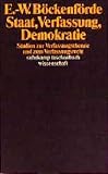 Bockenforde, Ernst-Wolfgang: Staat, Verfassung, Demokratie: Studien Zur Verfassungstheorie Und Zum Verfassungsrecht Bockenforde, Ernst-Wolfgang: Staat, Verfassung, Demokratie: Studien Zur Verfassungstheorie Und Zum Verfassungsrecht