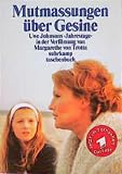Wiebel, Martin: Mutmassungen uber Gesine: Uwe Johnsons 'Jahrestage' in Der Verfilmung Von Margarethe Von Trotta Wiebel, Martin: Mutmassungen uber Gesine: Uwe Johnsons 'Jahrestage' in Der Verfilmung Von Margarethe Von Trotta