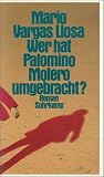 Vargas Llosa, Mario: Wer Hat Palomino Molero Umgebracht: Roman