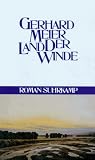 Meier, Gerhard: Land Der Winde: Roman Meier, Gerhard: Land Der Winde: Roman