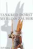 Dorst, Tankred: Merlins Zauber Dorst, Tankred: Merlins Zauber