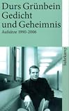 Durs Gr&uuml;nbein: Gedicht und Geheimnis