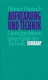 Hastedt, Heiner: Aufklarung Und Technik: Grundprobleme Einer Ethik Der Technik Hastedt, Heiner: Aufklarung Und Technik: Grundprobleme Einer Ethik Der Technik