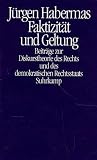 Habermas, Jurgen: Faktizitat Und Geltung: Beitrage Zur Diskurstheorie Des Rechts Und Des Demokratischen Rechtsstaats Habermas, Jurgen: Faktizitat Und Geltung: Beitrage Zur Diskurstheorie Des Rechts Und Des Demokratischen Rechtsstaats