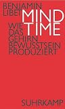Benjamin Libet: Mind Time Benjamin Libet: Mind Time