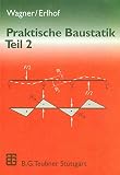 Walter Wagner: Praktische Baustatik 2