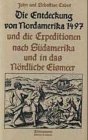 Larsen, Egon: John Und Sebastian Cabot: Die Entdeckung Von Nordamerika 1497 Und Die Expeditionen Nach Sudamerika Und in Das Nordliche Eismeer