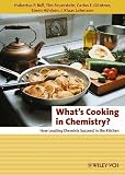 Bell, Hubertus P.: What's Cooking in Chemistry?: How Leading Chemists Succeed in the Kitchen Bell, Hubertus P.: What's Cooking in Chemistry?: How Leading Chemists Succeed in the Kitchen