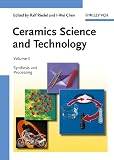 Riedel, Ralf: Ceramics Science and Technology : Volume 3: Synthesis and Processing Riedel, Ralf: Ceramics Science and Technology : Volume 3: Synthesis and Processing