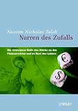 Taleb, Nassim Nicholas: Narren des Zufalls: Die Verborgene Rolle des Glucks an den Finanzmarkten und im Rest des Lebens Taleb, Nassim Nicholas: Narren des Zufalls: Die Verborgene Rolle des Glucks an den Finanzmarkten und im Rest des Lebens