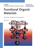 Muller, Thomas J. J.: Functional Organic Materials: Syntheses, Strategies and Applications