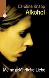 Caroline Knapp: Alkohol Caroline Knapp: Alkohol