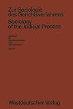 Rehbinder, Manfred: Zur Soziologie Des Gerichtsverfahrens: (Sociology of the Judicial Process)