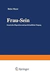 Meyer, Heinz: Frau-Sein: Genetische Disposition U. Gesellschaftliche Pragung