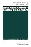 Delabar, Walter: Neue Generation, Neues Erzahlen: Deutsche Prosa-Literatur Der Achtziger Jahre