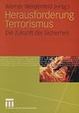 Weidenfeld, Werner: Herausforderung Terrorismus: Die Zukunft Der Sicherheit