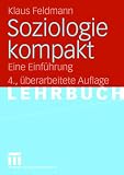 Klaus Feldmann: Soziologie kompakt. Lehrbuch Klaus Feldmann: Soziologie kompakt. Lehrbuch