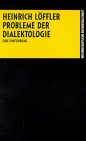Loffler, Heinrich: Probleme Der Dialektologie: Eine Einf