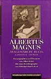 Albertus: Ausgewahlte Texte: Lateinisch-Deutsch Albertus: Ausgewahlte Texte: Lateinisch-Deutsch