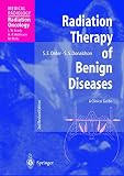 Order, Stanley E.: Radiation Therapy of Benign Diseases: A Clinical Guide Order, Stanley E.: Radiation Therapy of Benign Diseases: A Clinical Guide