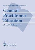 Lawrence, Martin: General Practitioner Education: Uk and Nordic Perspectives