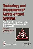 Redmill, Felix: Technology and Assessment of Safety-Critical Systems: Proceedings of the Second Safety-Critical Systems Symposium, Birmingham, UK, 8-10, February 1994