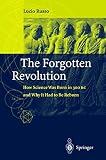 Russo, Lucio: The Forgotten Revolution: The Forgotten Revolution