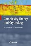 Rothe, Jorg: Complexity Theory And Cryptology: An Introduction To Cryptocomplexity