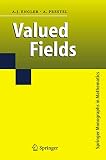 Prestel, A.: Valued Fields Prestel, A.: Valued Fields