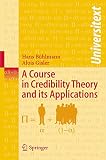 Buhlmann, H.: A Course in Credibility Theory And Its Applications Buhlmann, H.: A Course in Credibility Theory And Its Applications