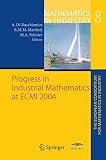 Mattheij, Robert M.M.: Progress in Industrial Mathematics at ECMI 2004