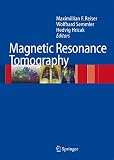 Semmler, W.: Magnetic Resonance Tomography Semmler, W.: Magnetic Resonance Tomography