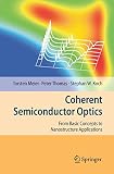 Thomas, P: Coherent Semiconductor Optics: From Basic Concepts to Nanostructure Applications Thomas, P: Coherent Semiconductor Optics: From Basic Concepts to Nanostructure Applications