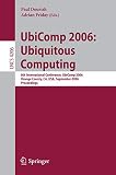 Friday, Adrian: UbiComp 2006:Ubiquitous Computing: 8th International Conference, UbiComp 2006, Orange County, CA, USA, September 17-21, 2006 Proceedings
