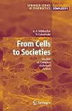 Mikhailov, A.S.: From Cells to Societies: Models of Complex Coherent Action