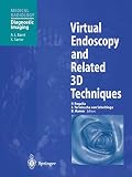 Baert, A.L.: Virtual Endoscopy and Related 3d Techniques Baert, A.L.: Virtual Endoscopy and Related 3d Techniques