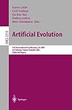 Collet, Pierre: Artificial Evolution: 5th International Conference, Evolution Artificielle, Ea 2001 Le Creusot, France, October 29-31, 2001 Proceedings Collet, Pierre: Artificial Evolution: 5th International Conference, Evolution Artificielle, Ea 2001 Le Creusot, France, October 29-31, 2001 Proceedings