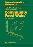 Cohen, Joel E.: Community Food Webs Cohen, Joel E.: Community Food Webs
