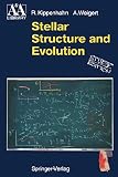 Weigert, A.: Stellar Structure and Evolution Weigert, A.: Stellar Structure and Evolution