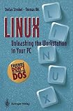 Strobel, Stefan: Linux--Unleashing the Workstation in Your PC Strobel, Stefan: Linux--Unleashing the Workstation in Your PC