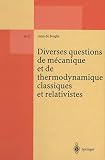 Lochak, Georges: Diverses Questions De Mecanique Et De Thermodynamique Classiques Et Relativistes