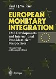 Welfens, Paul J.: European Monetary Integration : EMS Developments and International Post-Maastricht Perspectives