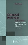 Jensen, Kurt: Coloured Petri Nets: Basic Concepts, Analysis Methods and Practical Use Jensen, Kurt: Coloured Petri Nets: Basic Concepts, Analysis Methods and Practical Use