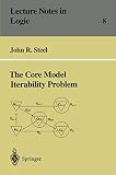 Steel, John R.: The Core Model Iterability Problem Steel, John R.: The Core Model Iterability Problem