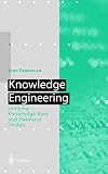 Debenham, John: Knowledge Engineering : Unifying Knowledge Base and Database Design Debenham, John: Knowledge Engineering : Unifying Knowledge Base and Database Design