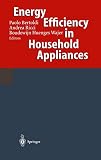 International Conference on Energy Efficiency in Household Appliances Staff: Energy Efficiency in Household Appliances : Proceedings of the First International Conference on Energy Efficiency in Household Appliances, 10-12 November 1997, Florence, Italy