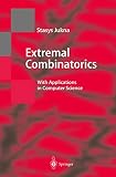 Jukna, Stasys: Extremal Combinatorics: With Applications in Computer Science